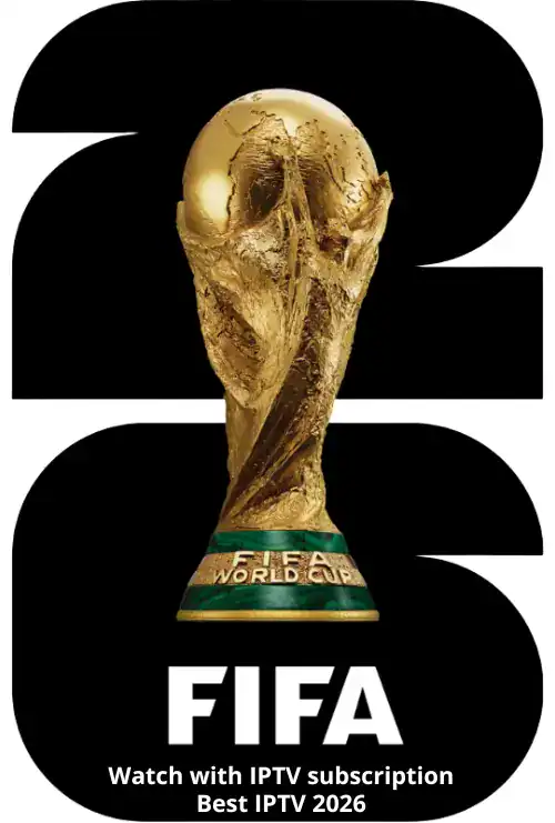 Watch Fifa World Cup 2026 with IPTV Subscription - Best IPTV 2026