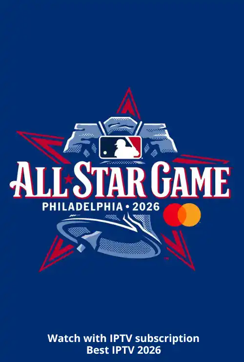 Watch MLB ALL STAR GAME 2026 with IPTV Subscription - Best IPTV 2026