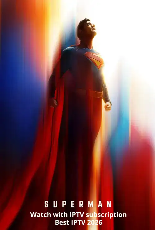 Watch Superman with IPTV Subscription - Best IPTV 2026
