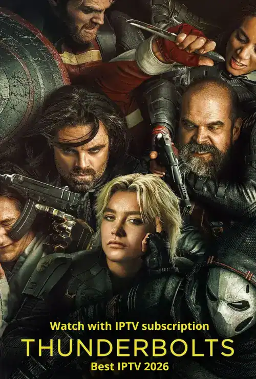 Watch Thunderbolts with IPTV Subscription - Best IPTV 2026